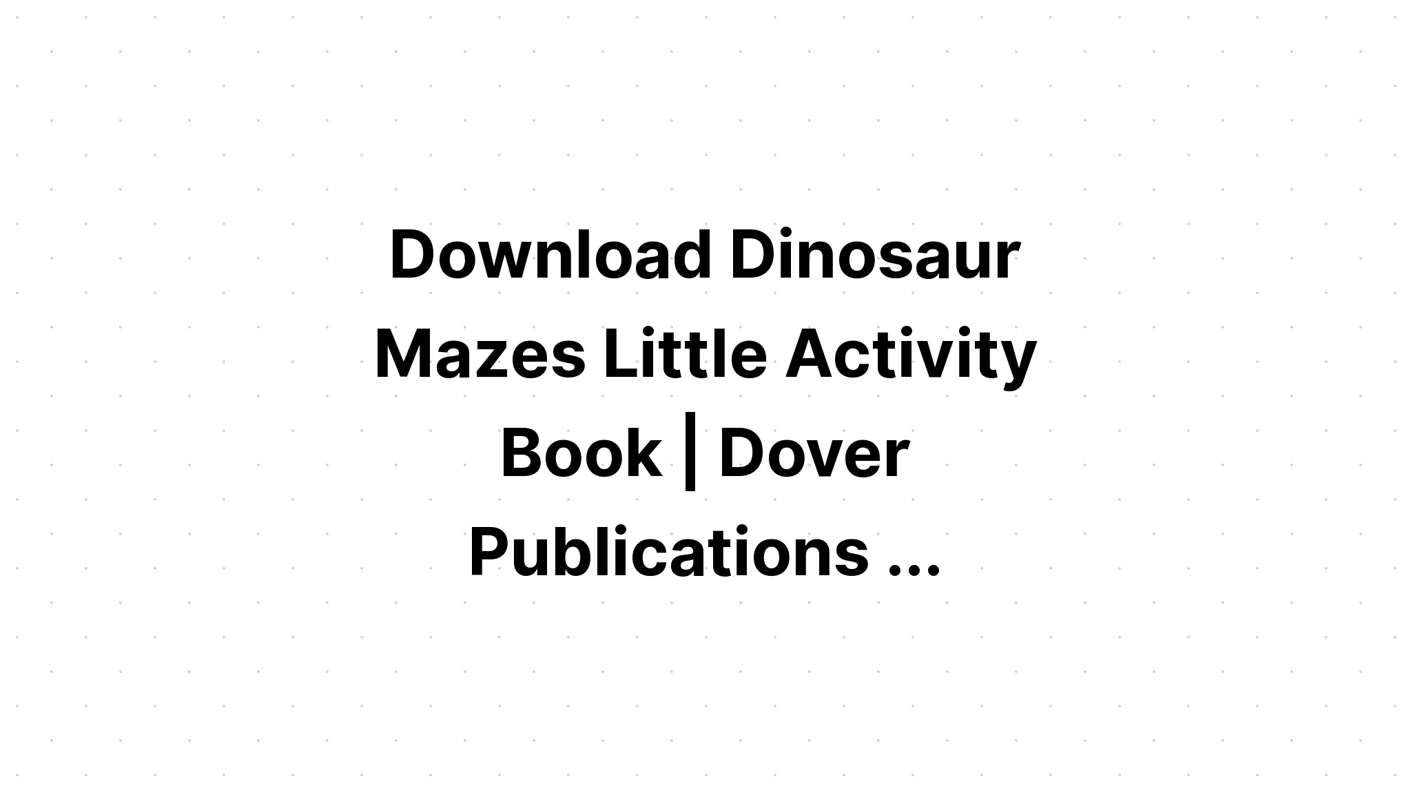 Download Cute Dinosaur Mazes Set 1 SVG File